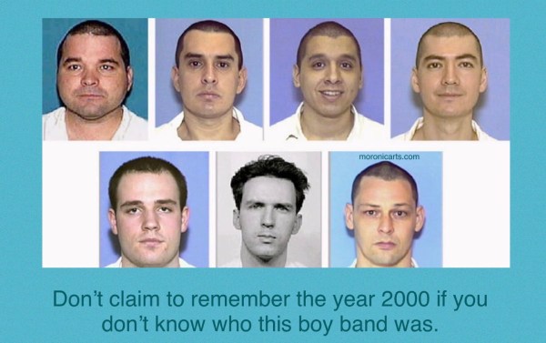 A full-colour meme featuring The Texas Seven mugshots.
Text: "Don't claim to remember the year 2000 if you don't know who this biy band was."